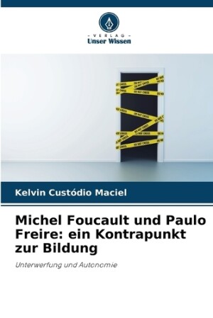 Michel Foucault und Paulo Freire