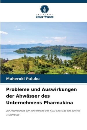 Probleme und Auswirkungen der Abwässer des Unternehmens Pharmakina