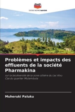 Problèmes et impacts des effluents de la société Pharmakina