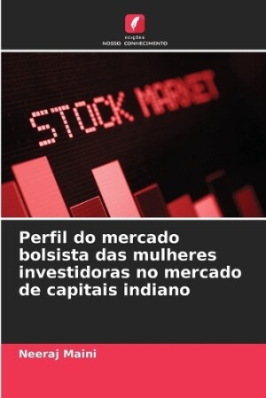 Perfil do mercado bolsista das mulheres investidoras no mercado de capitais indiano