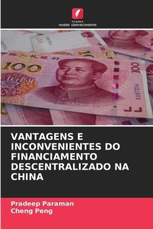 Vantagens E Inconvenientes Do Financiamento Descentralizado Na China