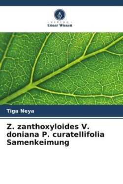 Z. zanthoxyloides V. doniana P. curatellifolia Samenkeimung