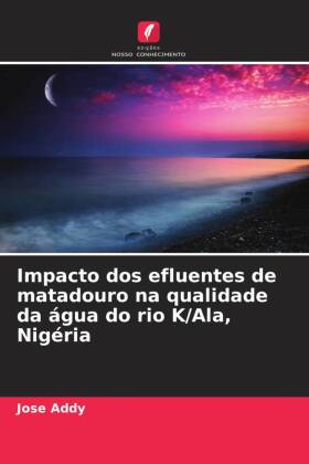 Impacto dos efluentes de matadouro na qualidade da água do rio K/Ala, Nigéria