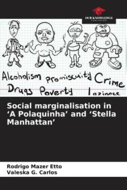 Social marginalisation in 'A Polaquinha' and 'Stella Manhattan'