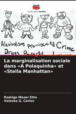 La marginalisation sociale dans «A Polaquinha» et «Stella Manhattan»