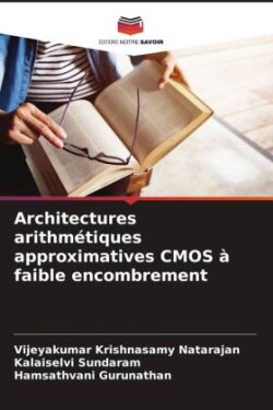 Architectures arithmétiques approximatives CMOS à faible encombrement