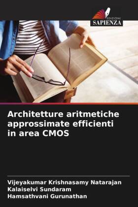 Architetture aritmetiche approssimate efficienti in area CMOS