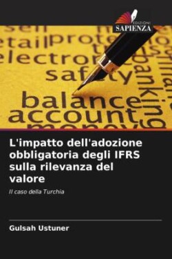 L'impatto dell'adozione obbligatoria degli IFRS sulla rilevanza del valore