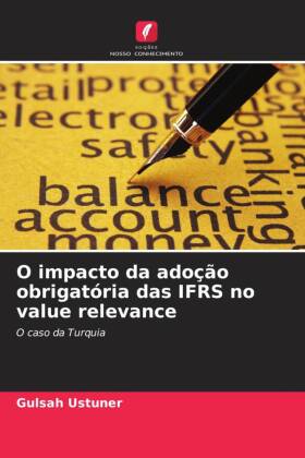 O impacto da adoção obrigatória das IFRS no value relevance