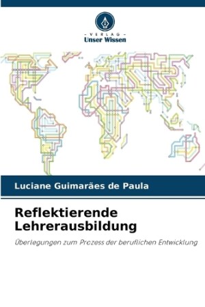 Reflektierende Lehrerausbildung