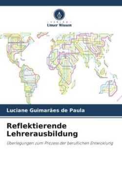 Reflektierende Lehrerausbildung