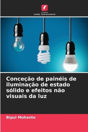 Conceção de painéis de iluminação de estado sólido e efeitos não visuais da luz