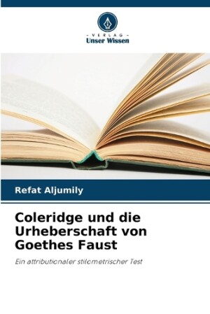 Coleridge und die Urheberschaft von Goethes Faust