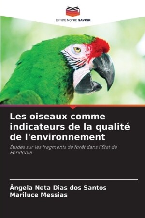 Les oiseaux comme indicateurs de la qualité de l'environnement