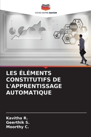 Les Éléments Constitutifs de l'Apprentissage Automatique