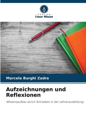 Aufzeichnungen und Reflexionen