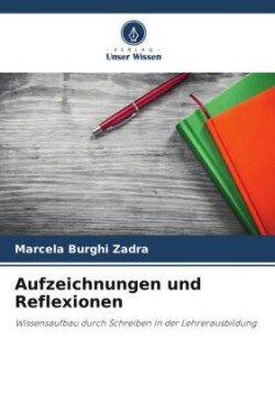 Aufzeichnungen und Reflexionen