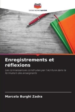 Enregistrements et réflexions