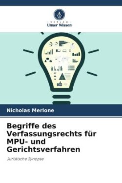 Begriffe des Verfassungsrechts für MPU- und Gerichtsverfahren