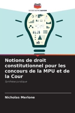 Notions de droit constitutionnel pour les concours de la MPU et de la Cour