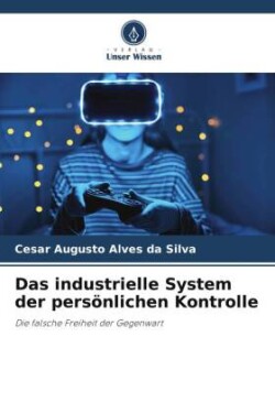 Das industrielle System der persönlichen Kontrolle