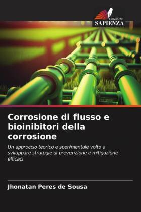 Corrosione di flusso e bioinibitori della corrosione