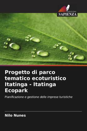 Progetto di parco tematico ecoturistico Itatinga - Itatinga Ecopark