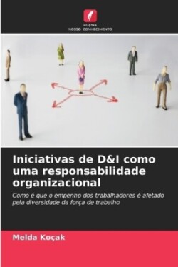 Iniciativas de D&I como uma responsabilidade organizacional