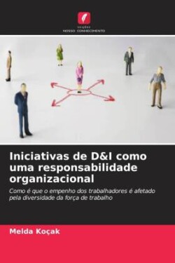 Iniciativas de D&I como uma responsabilidade organizacional