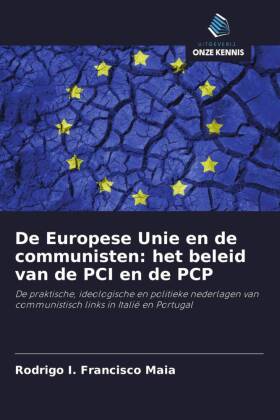 De Europese Unie en de communisten: het beleid van de PCI en de PCP