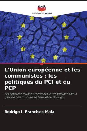 L'Union européenne et les communistes : les politiques du PCI et du PCP