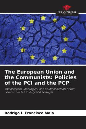 The European Union and the Communists: Policies of the PCI and the PCP