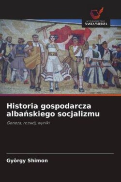 Historia gospodarcza albanskiego socjalizmu