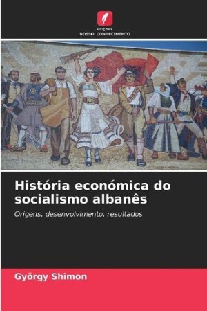 História económica do socialismo albanês