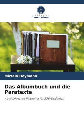 Das Albumbuch und die Paratexte