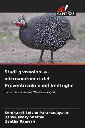 Studi grossolani e microanatomici del Proventricolo e del Ventriglio