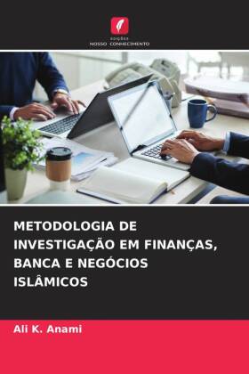 METODOLOGIA DE INVESTIGAÇÃO EM FINANÇAS, BANCA E NEGÓCIOS ISLÂMICOS