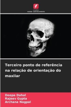 Terceiro ponto de referência na relação de orientação do maxilar