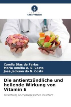 Die antientzündliche und heilende Wirkung von Vitamin E