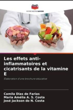 Les effets anti-inflammatoires et cicatrisants de la vitamine E