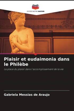 Plaisir et eudaimonia dans le Philèbe