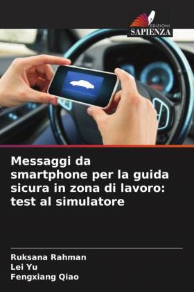 Messaggi da smartphone per la guida sicura in zona di lavoro: test al simulatore