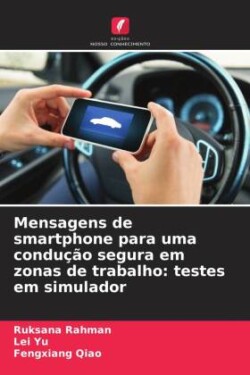 Mensagens de smartphone para uma condução segura em zonas de trabalho: testes em simulador