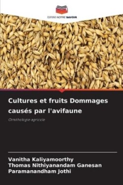 Cultures et fruits Dommages causés par l'avifaune