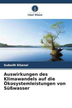 Auswirkungen des Klimawandels auf die Ökosystemleistungen von Süßwasser