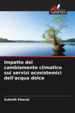 Impatto del cambiamento climatico sui servizi ecosistemici dell'acqua dolce