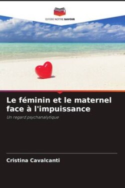 Le féminin et le maternel face à l'impuissance