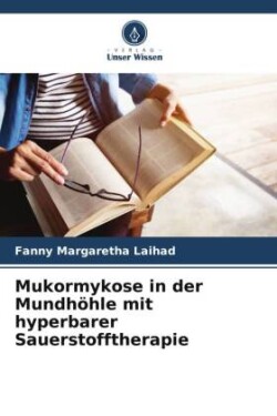 Mukormykose in der Mundhöhle mit hyperbarer Sauerstofftherapie