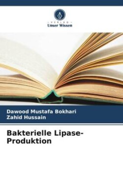 Bakterielle Lipase-Produktion