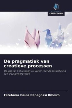 De pragmatiek van creatieve processen